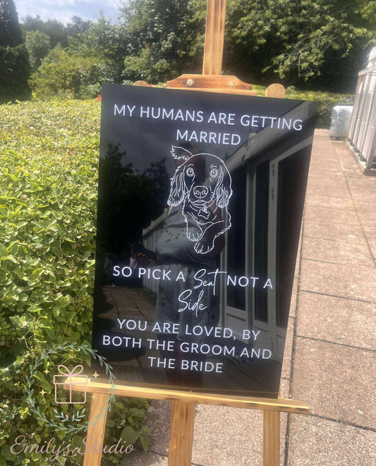 My/Our humans are getting married sign