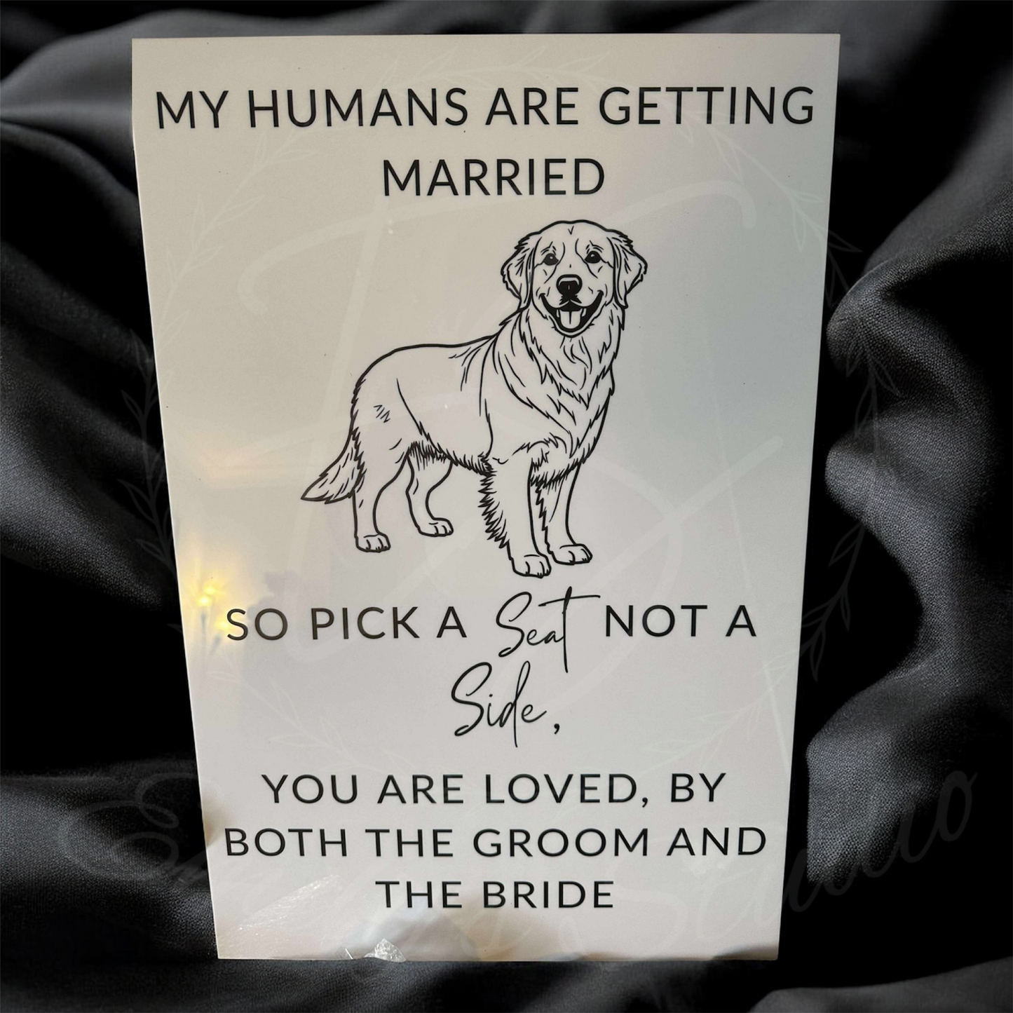 My/Our humans are getting married sign
