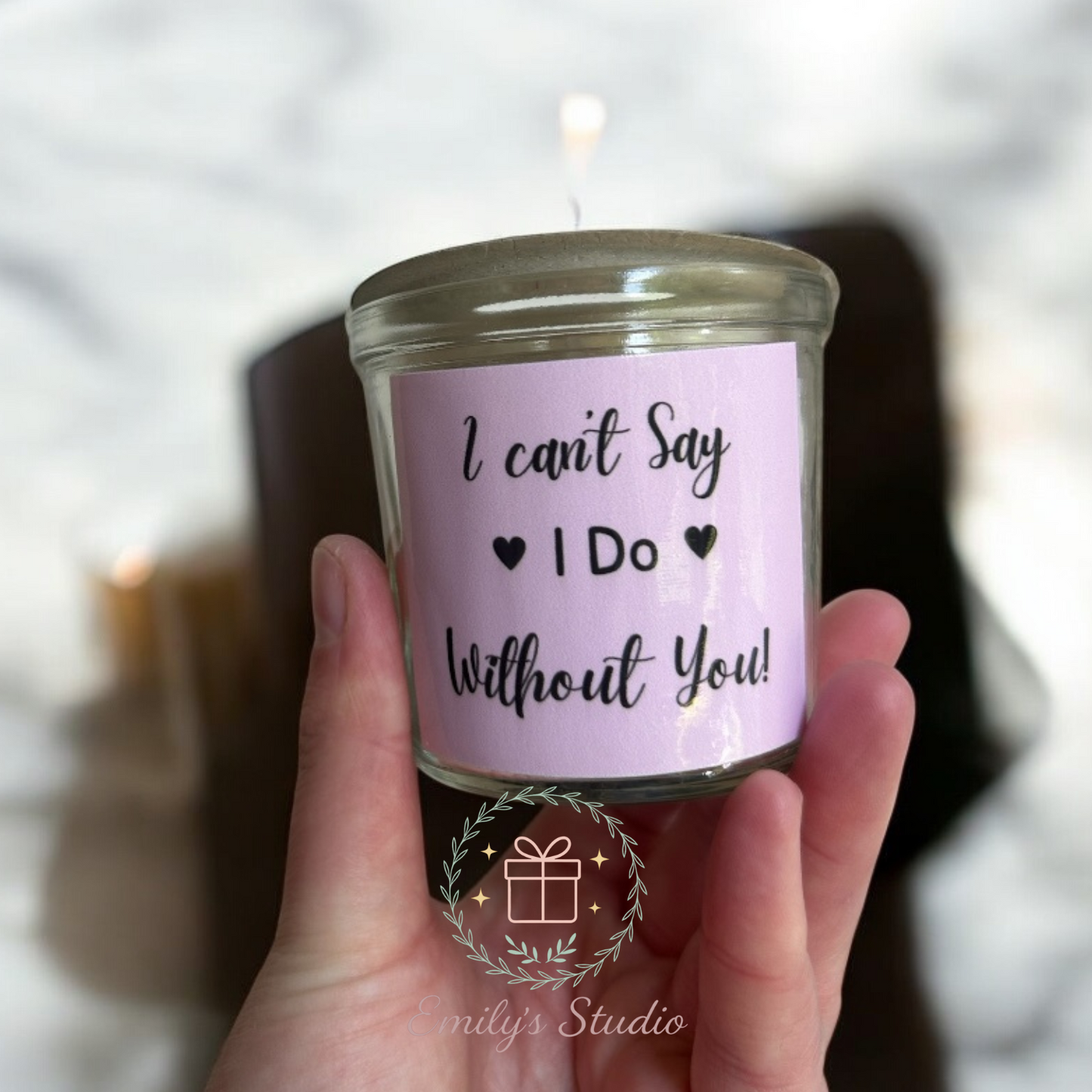 “I can’t say I do without you” candle